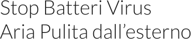 Stop Batteri VirusAria Pulita dall’esterno