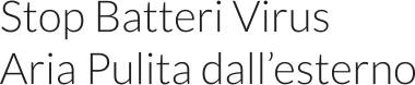 Stop Batteri VirusAria Pulita dall’esterno